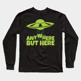 Anywhere But Here Long Sleeve T-Shirt